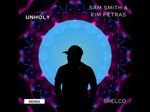 Sam Smith & Kim Petras - Unholy (Shelco Remix)