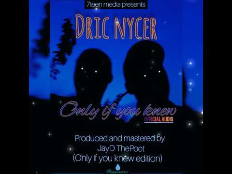 Dric Nycer-Only If You Knew(Official Audio)