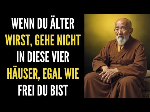 As you get older, avoid these 4 houses – Zen and Buddhist teachings.