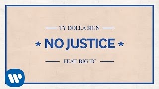 Ty Dolla $ign - No Justice ft. Big TC [Audio]