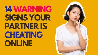 14 warning signs your partner is cheating online 〡Cheating signs 〡cheating husband signs