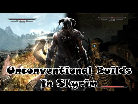 Unconventional Builds In Skyrim