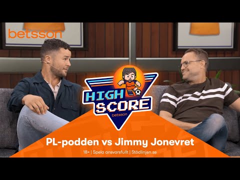 Betsson Highscore: PL-podden vs Jimmy Jonevret