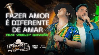 Natanzinho Lima Feat. ‪@wesleysafadao‬ - Fazer Amor é Diferente de Amar - Cortando Chão Teresina/PI