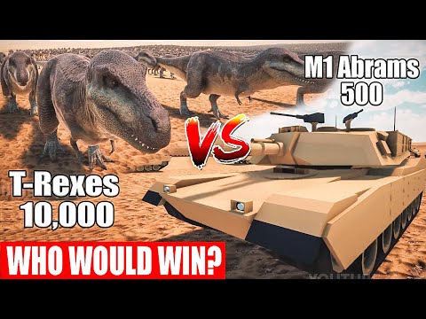 M1A1 Abrams 500 Tanks Vs T-Rexes 10,000 Dinosaurs - Who Will Prevail? UEBS 2