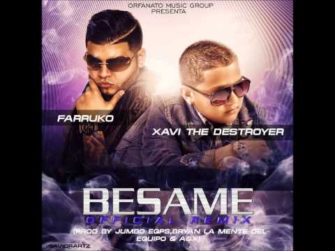 Xavi "The Destroyer" Ft. Farruko - Besame (Official Remix)(Preview)
