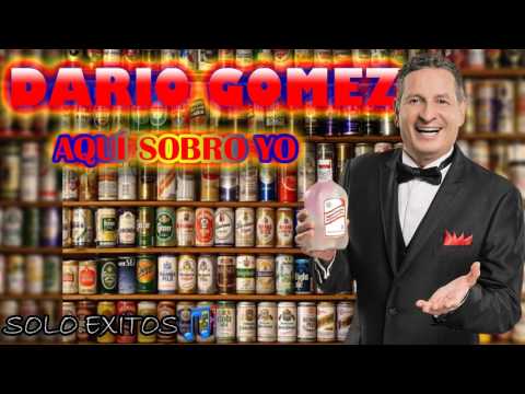 AQUI SOBRO YO - DARIO GOMEZ