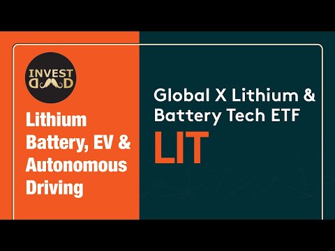 LIT ETF - Invest in Lithium Battery, EV & Autonomous Driving | TSLA | BYD | CATL | NIO | Invest Dad