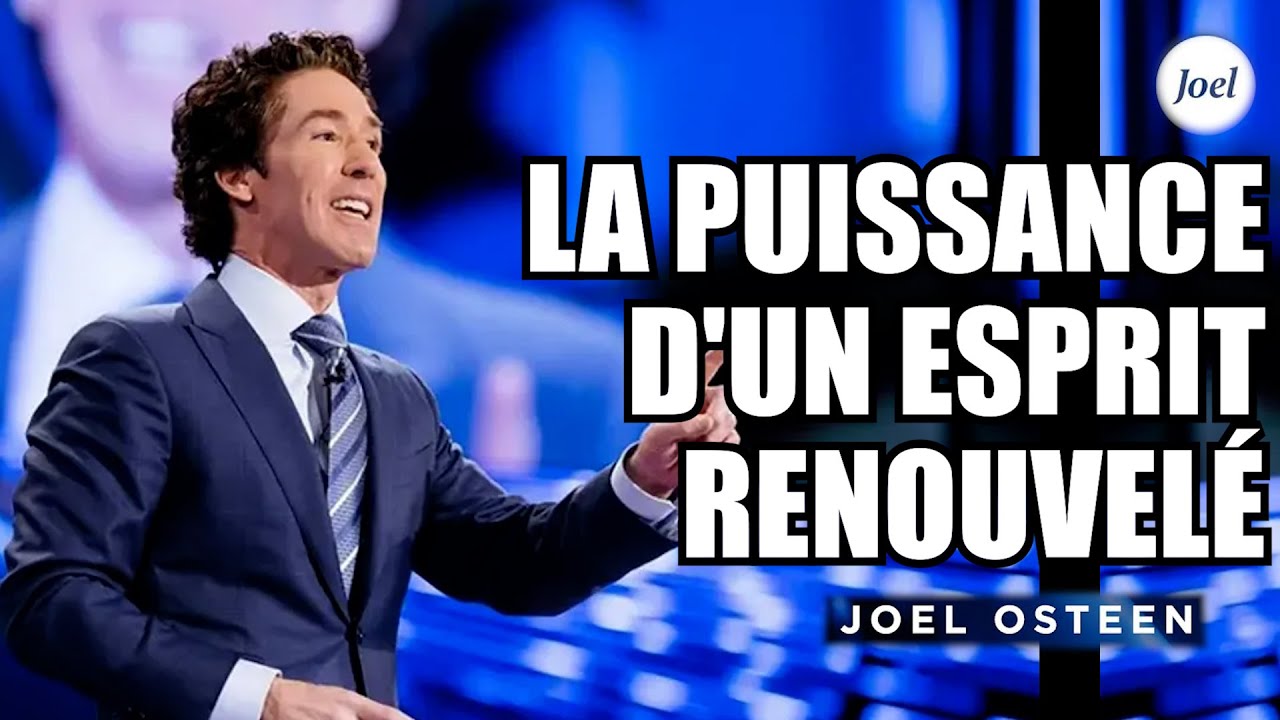 La puissance d'un esprit renouvelé | Joel Osteen