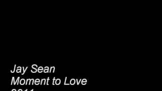 Jay Sean - Moment To Love 2011