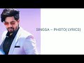 Photo(official lyrics)Singga ft Nikki Kaur|Tru Maker | Latest Punjabi Song 2019