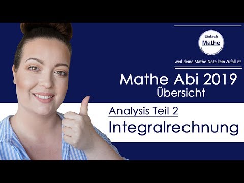 Mathe Abi 2019 Übersicht | Analysis Teil 2: Die Integralrechnung by einfach mathe!