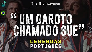 The Highwaymen - A Boy Named Sue - Tradução - Tipografia - Legendas em Português