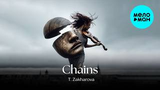 T. Zakharova - Chains (Single 2026)