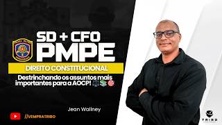 PMPE-SD e CFO: Direito Constitucional: Destrinchando os assuntos mais importantes para a AOCP! ⚖️📚🎯
