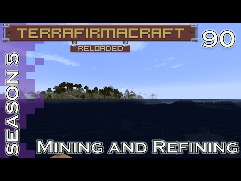 Lets Play - TerraFirmaCraft - Season 5 - 90 - Mining and Refining