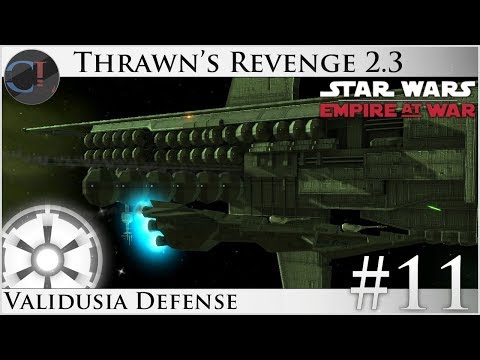 Validusia Defense - Thrawn's Revenge 2.3 Preview - Star Wars: Empire at War Mod [Ep 11]