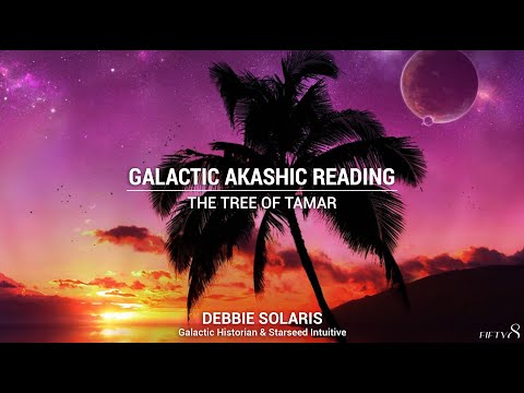 Galactic Akashic Reading | The Tree of Tamar