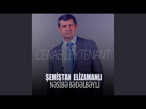 Cenab Leytenant (feat. Nəsibə Bədəlbəyli)