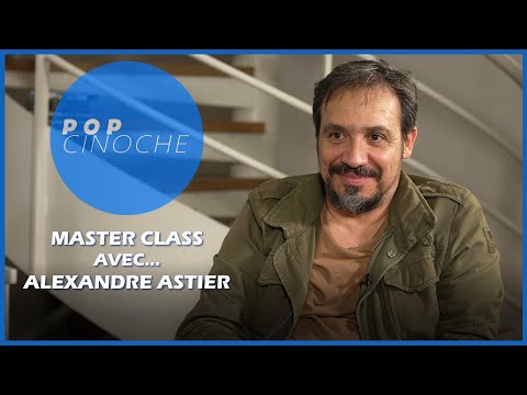 Pop Cinoche - Master class avec Alexandre Astier