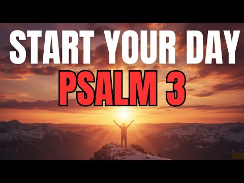 Morning Prayer With Psalm 3 | A Powerful Prayer for PROTECTION and COURAGE