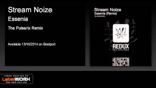 Stream Noize - Essenia (The Pulsarix Remix) [Redux Recordings]