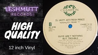 DJ Jazzy Jeff &amp; Fresh Prince - Guys Ain&#39;t Nothing But Trouble