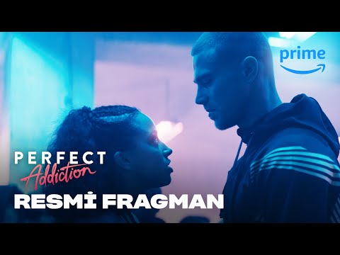 Perfect Addiction | Resmi Fragman | Prime Video Türkiye