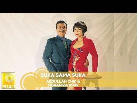 Abdullah Chik & Noraniza Idris - Suka Sama Suka (Official Audio)