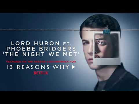 Lord Huron - The Night We Met feat. Phoebe Bridgers (13 Reason Why 2)