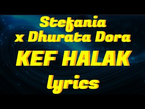 Stefania x Dhurata Dora - Kef Halak (Lyrics)