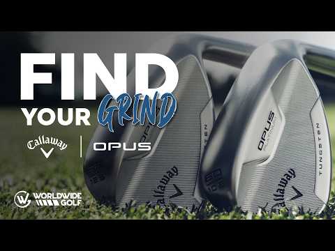 Callaway Opus Wedges | Find Your Grind