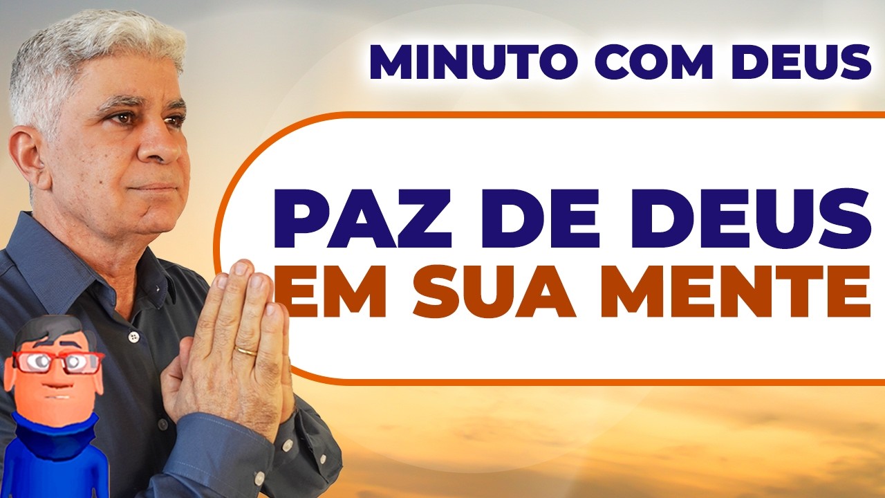 SE EXISTE PAZ, É DE DEUS - Minuto com Deus de Hoje