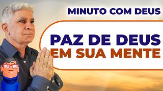 SE EXISTE PAZ, É DE DEUS - Minuto com Deus de Hoje