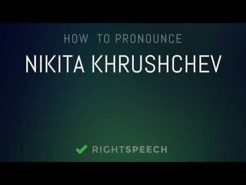 Nikita Khrushchev - How to pronounce Nikita Khrushchev