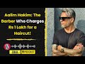 Aalim Hakim S Rise From Rs 20 To Rs 1 Lakh Per Haircut WION Podcast