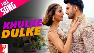 Khulke Dulke - Full Song  #Befikre  Ranveer Singh 