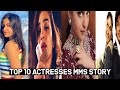 Top 10 MMS Actresses Story Bollywood Famous And Beautiful Actresses MMS Videos Leaked On Internet