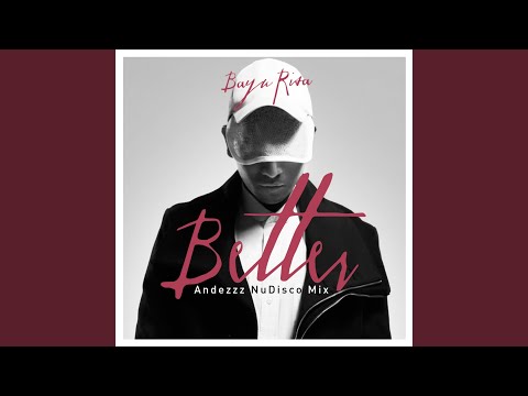 Better (Andezzz NuDisco Mix)