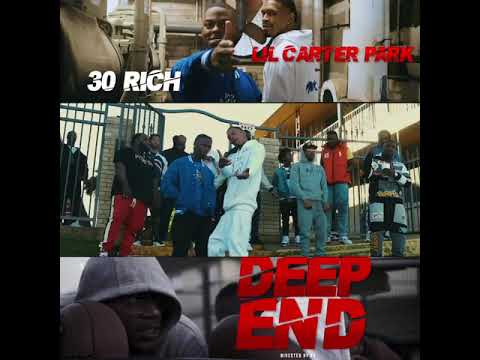 Lil Carter Park x 30 Rich- Deep End (BMEPromoVid)