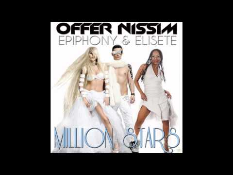 Offer Nissim Ft. Epiphony & Elisete - Million Stars (Full Radio Version) + Download link NEW