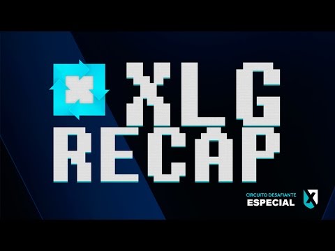 XLG Recap Especial #01