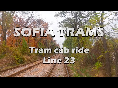 Tram cab ride Sofia (BG) - line 23 (4K video)