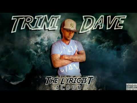 Trini Dave - I'm Back (The Lyricist Album)