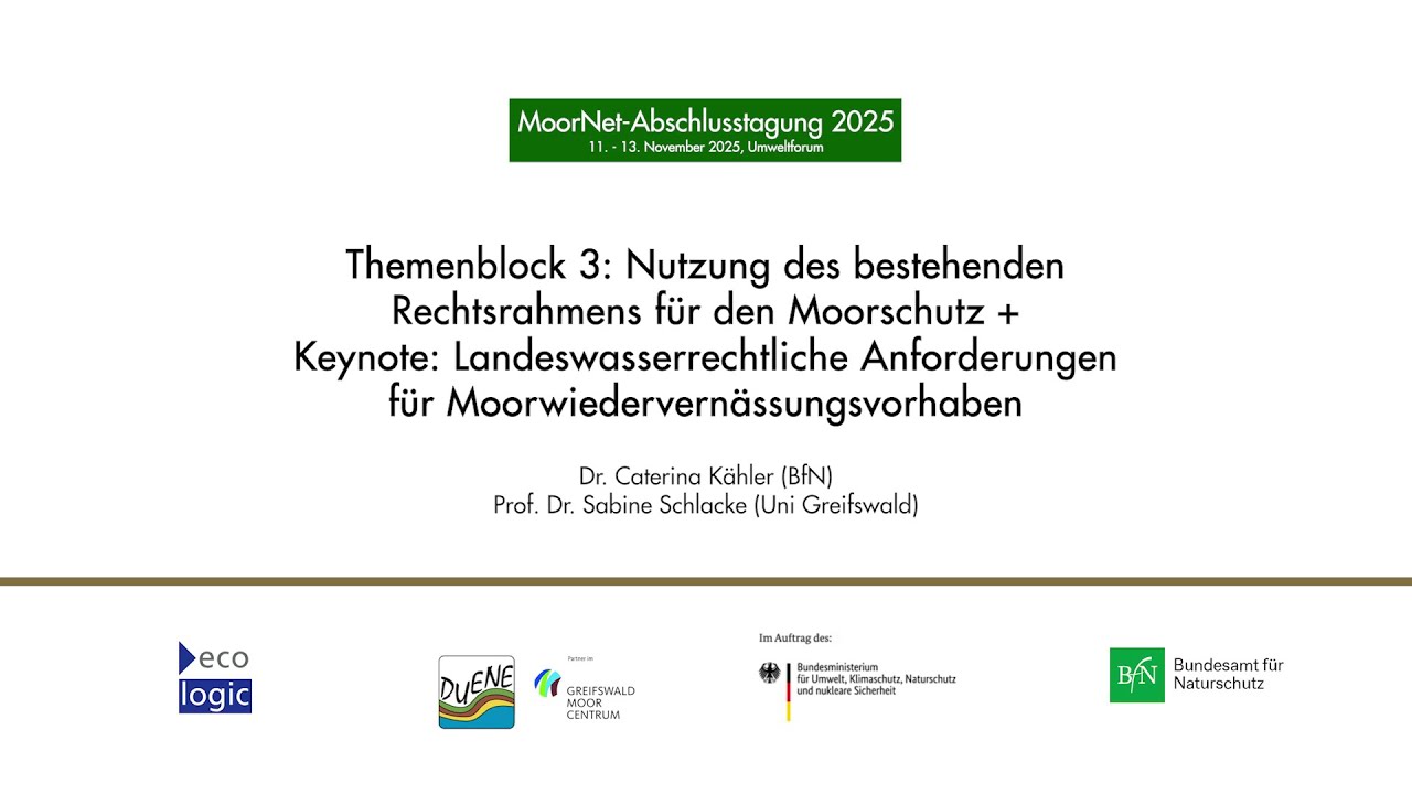 MoorNet Abschlusstagung | Themenblock 3: Nutzung des bestehenden Rechtsrahmens + Keynote