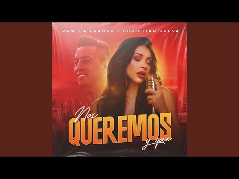 Nos Queremos Y Que