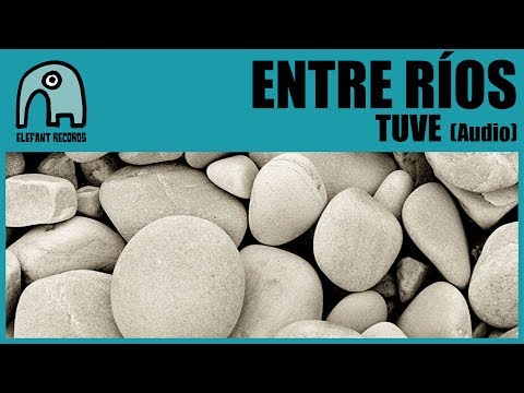 ENTRE RÍOS - Tuve [Audio]