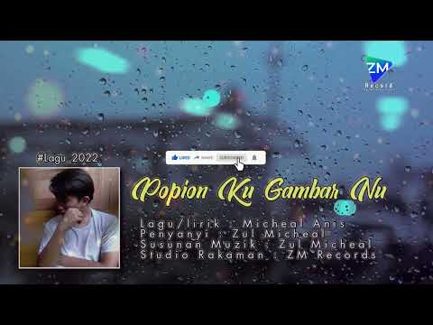 Zul Micheal - Popion Ku Gambar Nu (Official Music Video/Audio)