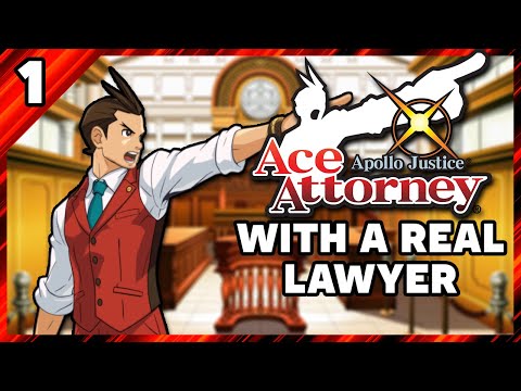 Apollo Justice Ace Attorney with an Actual Lawyer! Part 1 IT BEGINS!