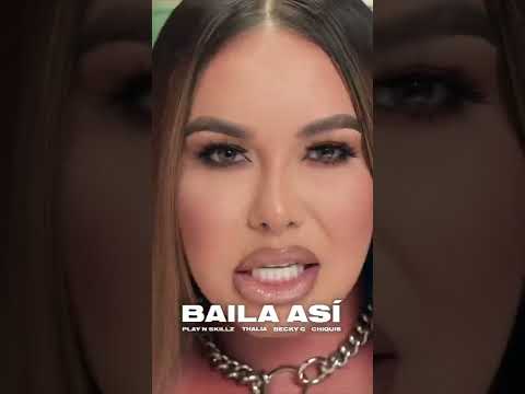 ¡Pronto estrenamos! Baila Así - Play N Skillz, Thalía, Becky G & Chiquis.